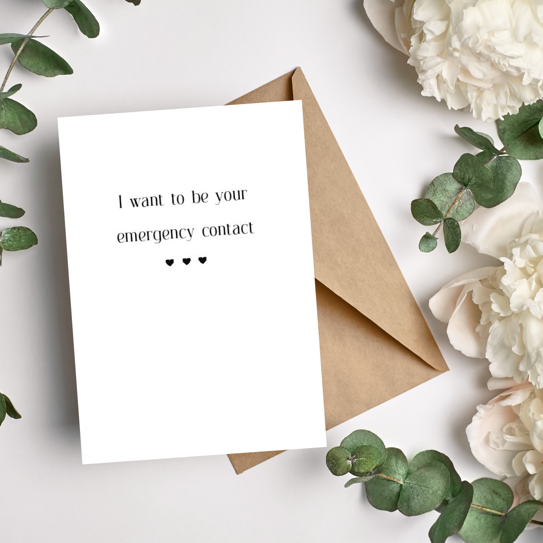 I Want To Be Your Emergency Contact