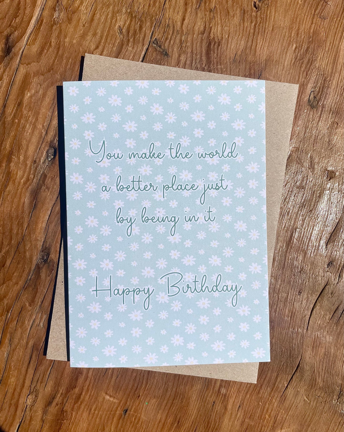 Happy Birthday Card - You Make The World Better