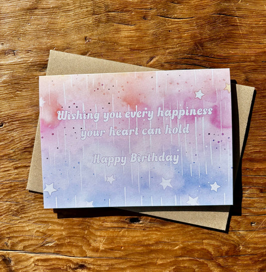 Wishing you every happiness your heart can hold - Happy Birthday