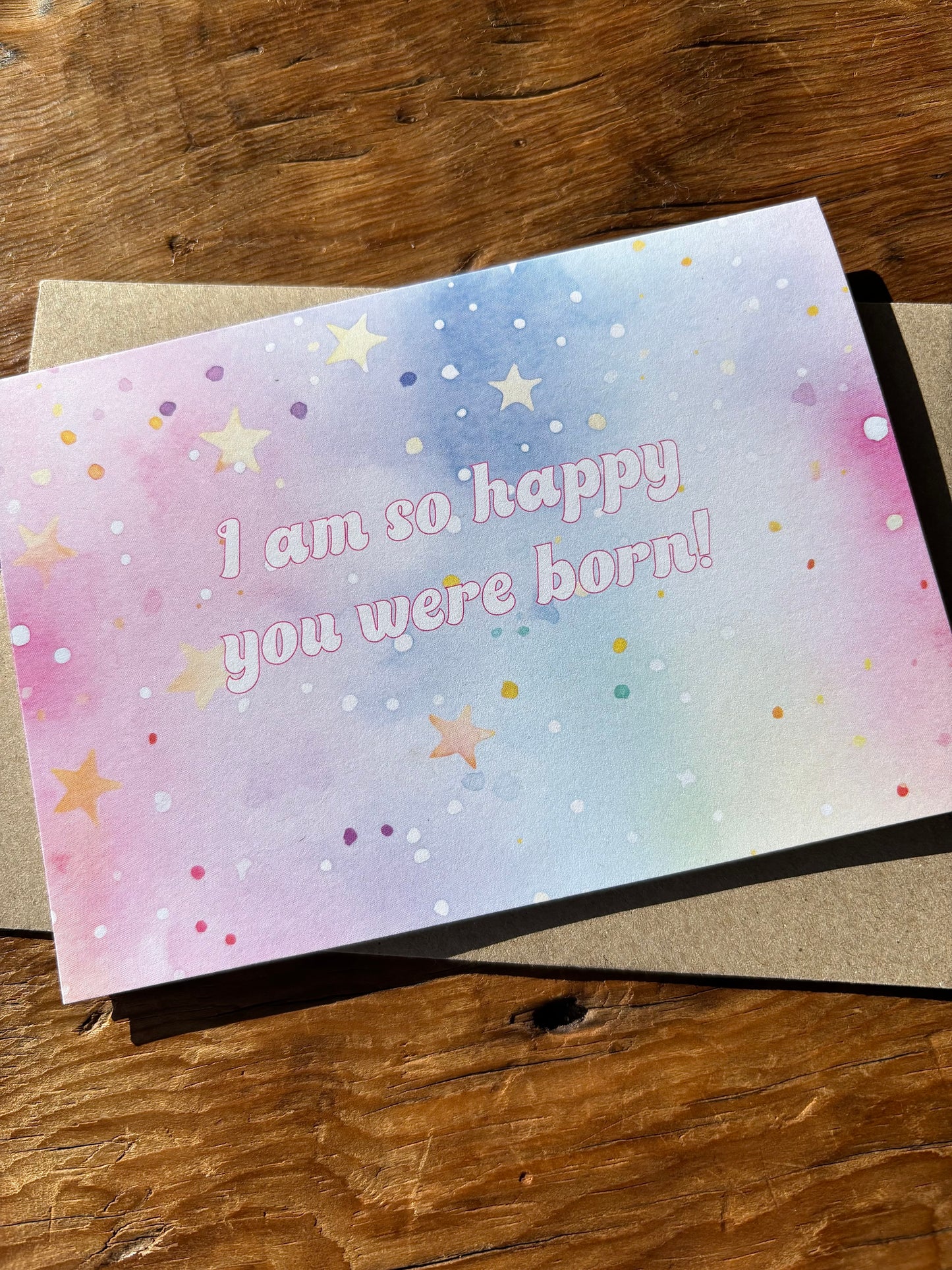 I am so happy you were born