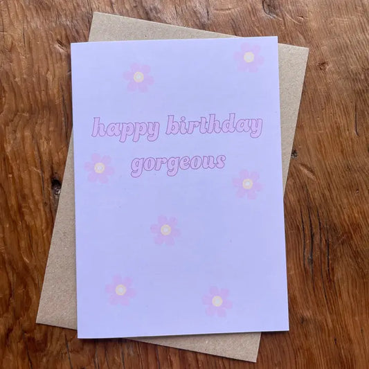 Happy Birthday Gorgeous