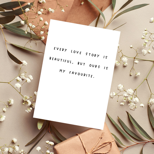 Every love story is beautiful, but ours....