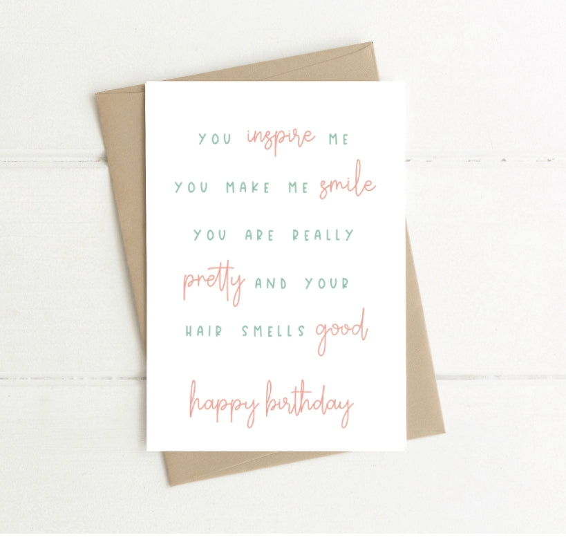 You Inspire Me and Your Hair Smells Good