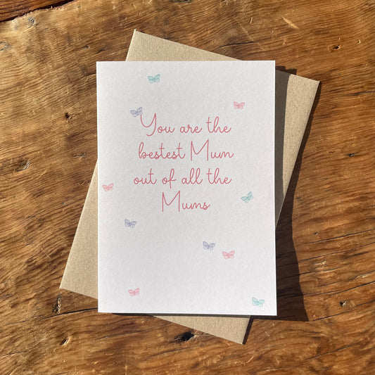 Bestest Mum out of all the Mums