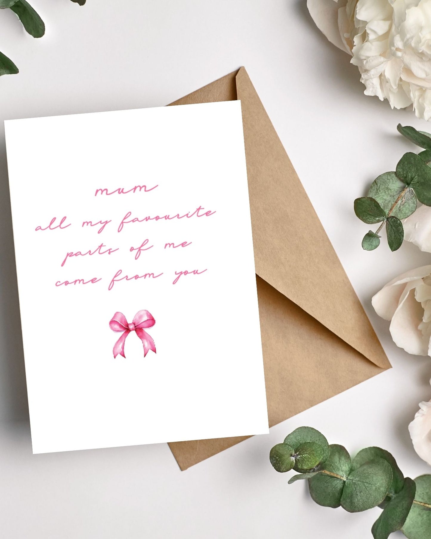 Mum, All my Favourites parts of Me are From You