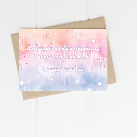 Wishing you every happiness your heart can hold - Happy Birthday