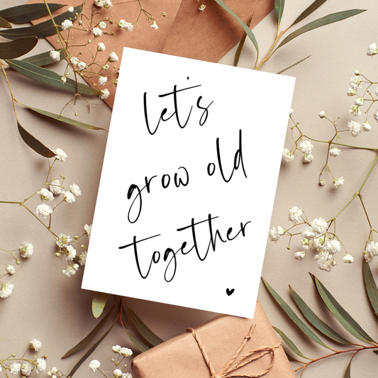 Let's grow old together