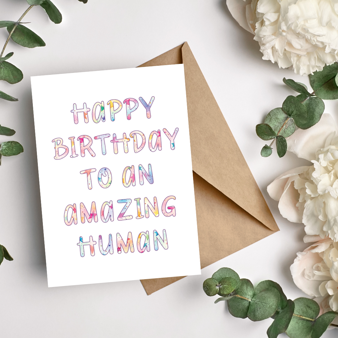 Happy Birthday To An Amazing Human