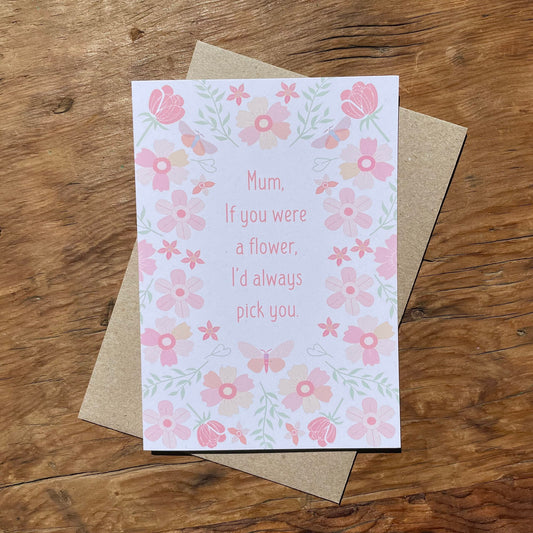 Mothers Day Card | I'd always pick you