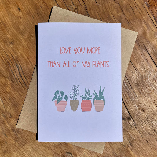 I Love You More Than All of My Plants
